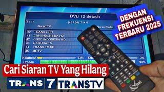 Cara Mencari Siaran Trans Tv dan Trans 7 Hilang Di TV Digital dengan frekuensi terbaru 2025