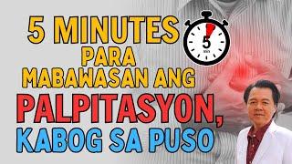 5 Minutes Para Mabawasan ang Palpitasyon, Kabog sa Puso?