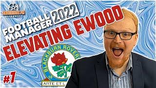 FM22 Blackburn Rovers | Elevating Ewood #1 | Football Manager 2022 Let's Play