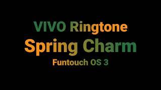 Vivo Ringtone - Spring Charm