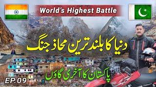 Last Village of Pakistan  ↔  World’s Highest Battle | Siachen Glacier, Gayari,Goma | Solo Travel