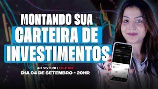 MONTANDO SUA CARTEIRA DE INVESTIMENTOS - AULA 3