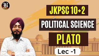 JKPSC 10 + 2 Lecturer | Political Science | Plato | Lec 01 |  Bansal Academy | 2025