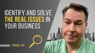 How to Know What to Fix Next in your Business with Ross Loveland