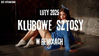 LUTY 2025NAJLEPSZA MUZYKA KLUBOWA vol 28NAJLEPSZE KLUBOWE HITYDJ STAKSIO