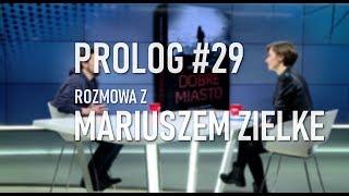 Rozmowa z.. | Mariusz Zielke | #magazynProlog 29