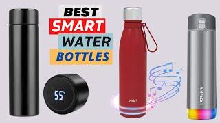 Best Smart Water Bottles | Top 10 Best Smart Water Bottles for Your Healthy Lifestyle