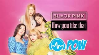 BLACKPINK - How You Like That (lyrics HD 4K) 'POW Lyric Video'