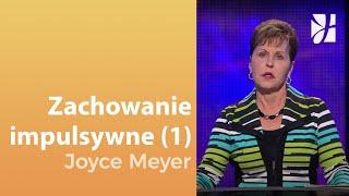 Zachowanie impulsywne (1) | Joyce Meyer | Uzdrowienie duszy