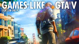 Top 5 Best Low End Games Like GTA 5 | Gaming Insight