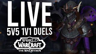 5V5 1V1 DUELS IN THE WAR WITHIN! BRING ME THE BEST OF EU! - WoW: The War Within (Livestream)