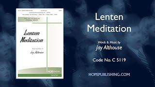 Lenten Meditation - Jay Althouse