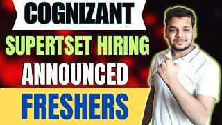 Cognizant Superset Hiring Announced | OFF Campus Drive | Fresher Jobs | Latest Hiring | IT Jobs