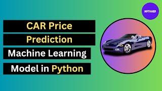 Car Price Prediction Machine Learning Model in Python | Python ML Project