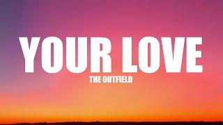 The Outfield - Your Love (Lyrics)