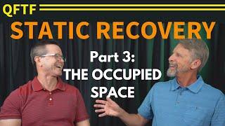 Static Recovery Part 3: The Occupied Space