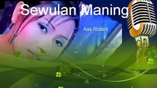 "Tunggu Kang Sewulan Maning", Aas Rolani