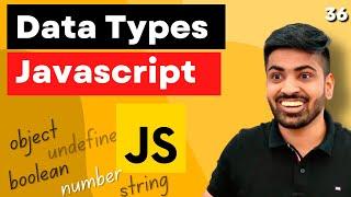 Javascript Data Types | Complete Web Development Course #36