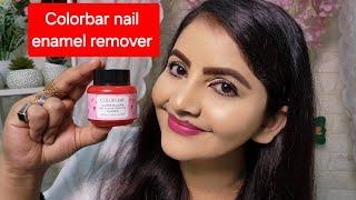 Colorbar ultimate cutie nail enamel Remover review | RARA |