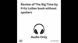 Review of The Big Time by Fritz Leiber book without spoilers