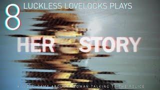 Luckless Lovelocks Let's Play Her Story Episode 8