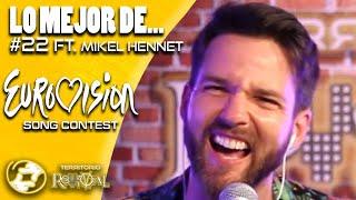 LO MEJOR DE... #22 | Eurovisión ft. Mikel Hennet