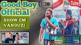 Good Boy Official - Show Em Chimoio [ Parte 1] Alusivo dia da Cidade 