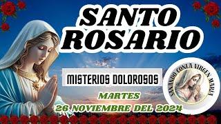 SANTO ROSARIO MEDITADO DE HOY  MARTES26DE NOVIEMBRE DEL 2024MISTERIO DOLOROSOS