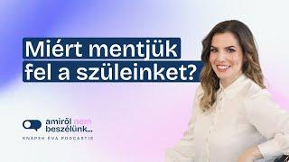 Miért mentjük fel a szüleinket? | Amiről nem beszélünk... Podcast