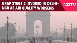 Delhi Pollution | GRAP Stage 2 Invoked In Delhi-NCR As Air Quality Worsens. What It Means