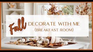 NEW FALL 2023 DECORATE WITH ME | HOW TO STYLE A CASUAL FALL BREAKFAST ROOM | FALL STYLING TIPS