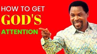 HOW TO GET GOD'S ATTENTION #tbjoshua #scoan #motivation #trending