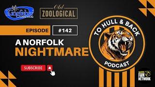 THAB #142 - A Norfolk Nightmare #HullCity #hcafc #EFLChampionship #NorwichCity