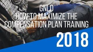 “GNLD Compensation Plan” Training – How To Maximize the GNLD Opportunity