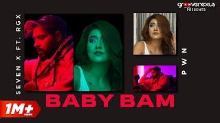 Baby Bam (Official Video) | Seven X FT. RGX | Hip Hop Song 2024 | Groovenexus