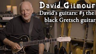 David's guitars: #3 the black Gretsch guitar