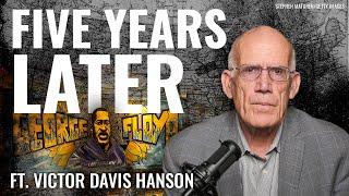 Victor Davis Hanson: The Stain of George Floyd Riots on America, Five Years Later