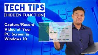 Tech Tips # 10 Hidden Function Capture/Record Video of Your PC Screen in Windows 10