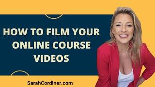 How To Film Your Online Course Videos