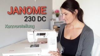 Meine Nähmaschine - JANOME 230DC - Vorstellung - Nähtinchen