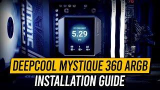 DeepCool Mystique 360 ARGB - Installation Guide