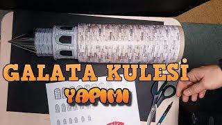 MAKET GALATA KULESİ YAPIMI