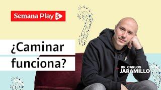 ¿Caminar cuenta como actividad física? | Carlos Jaramillo en Educando ConCiencia - Semana Play