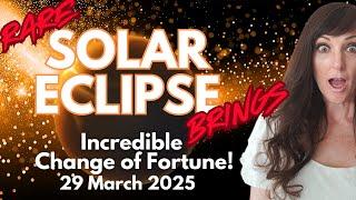 Rare Solar Eclipse brings Incredible Change of Fortune! HOROSCOPE READINGS FOR ALL ZODIAC SIGNS