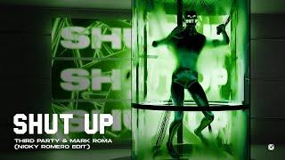 Third Party & Mark Roma - Shut Up (Nicky Romero Edit) (Official Lyric Video)