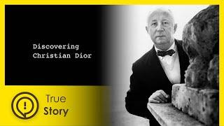 Christian Dior - Discovering Fashion - True Story Documentary Channel