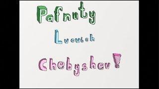 Pafnuty Lvovich Chebyshev (A Mathematical Animation)