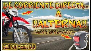 CAMBIO A CORRIENTE DIRECTA EN XR190 || DE ALTERNA A DIRECTA || CON Y SIN SWICHT || CAPITULO 19