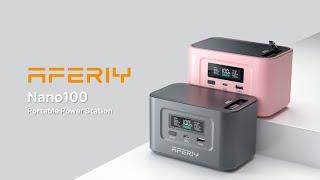 AFERIY Nano100｜The Power You Need. In Your Palm.