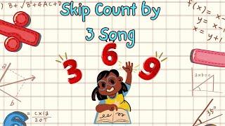 The Skip Counting by 3 Song | Silly School Songs